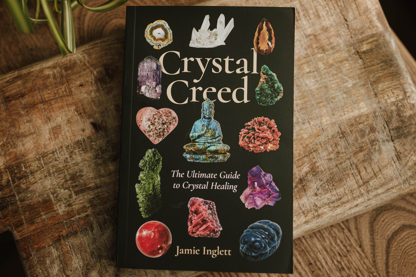 Crystal Creed: The Ultimate Guide to Crystal Healing
